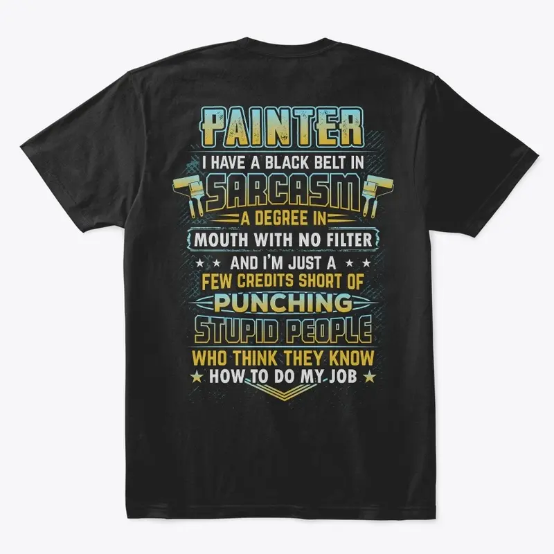 Sarcastic Painter Shirt 