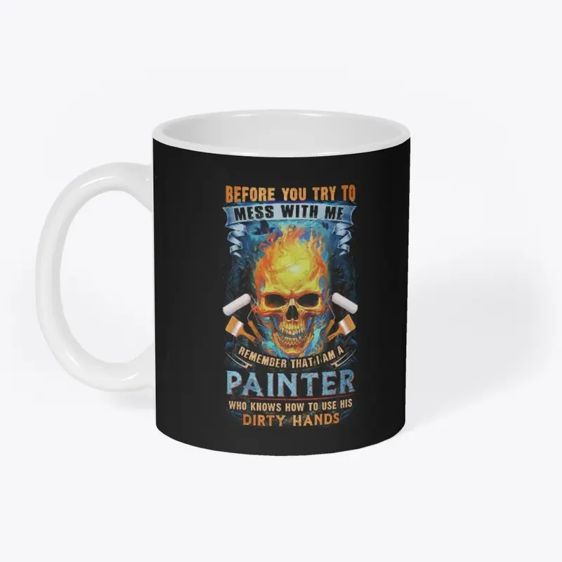 Don't Mess With Painter Shirt 