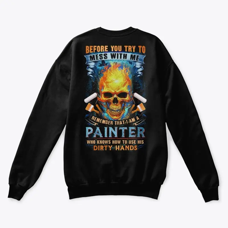 Don't Mess With Painter Shirt 