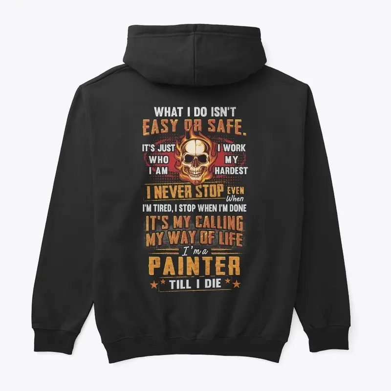 Painter Way Of Life Hoodie 