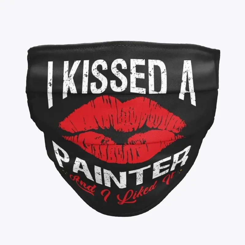 I Kissed A Painter